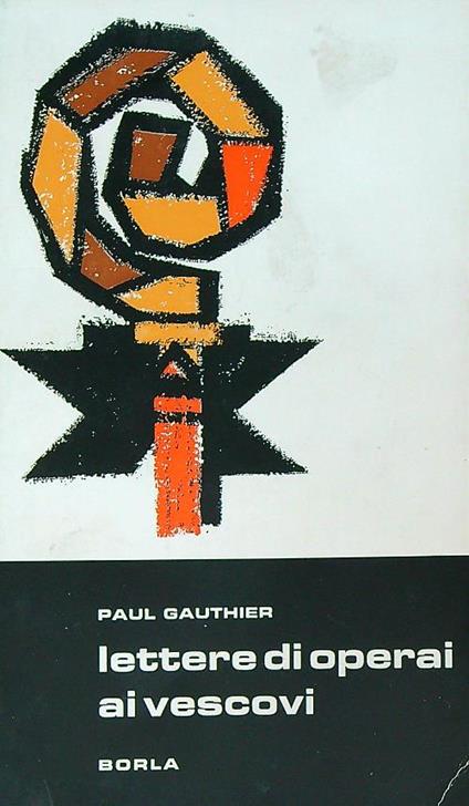 Lettere di operai ai vescovi - Paul Gauthier - copertina