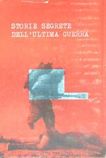 Storie Segrete dell'Ultima Guerra