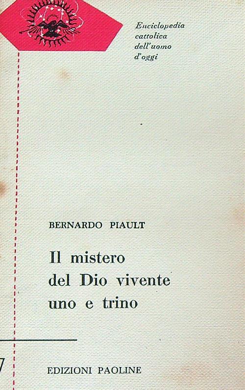 Il mistero del Dio vivente uno e trino - Bernardo Piault - copertina