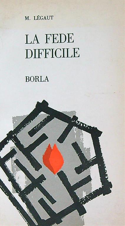 La fede difficile - M. Legaut - copertina