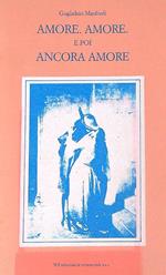 Amore Amore e poi ancora amore