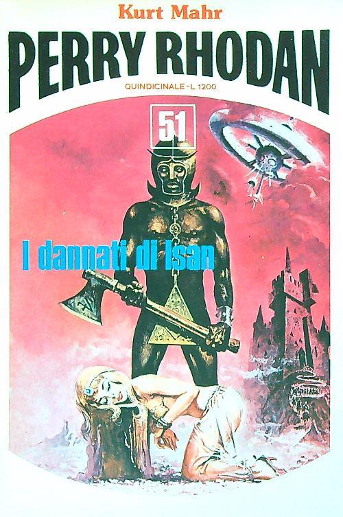 Perry Rhodan. I dannati di Isan  - Kurt Mahr - copertina