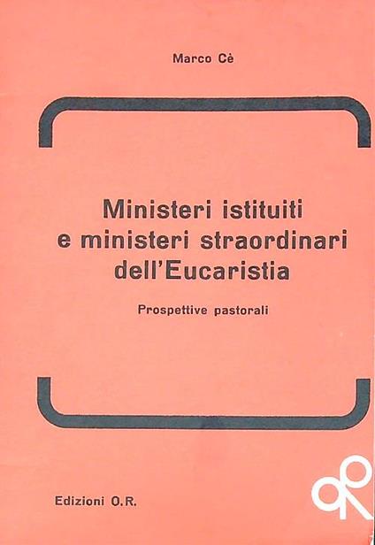 Ministeri istituiti e ministeri straordinari dell'Eucaristia - Marco Ce - copertina