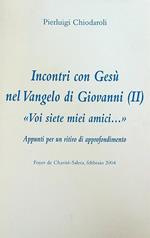 Incontri con Gesù nel Vangelo di Giovanni II