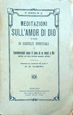 Meditazioni sull'amor di Dio in forma di esercizi spirituali