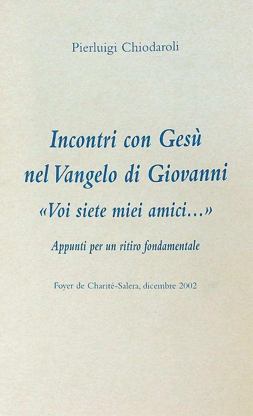 Incontri con gesù nel vangelo di Giovanni 2002 - Pierluigi Chiodaroli - copertina