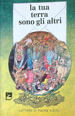 La tua terra sono gli altri : lettere di padre Kizito