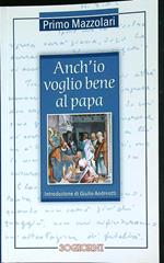 Anch'io voglio bene al papa