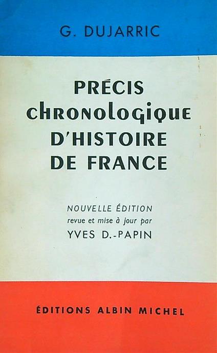 Precis chronologique d'histoire de France  - G. Dujarric - copertina