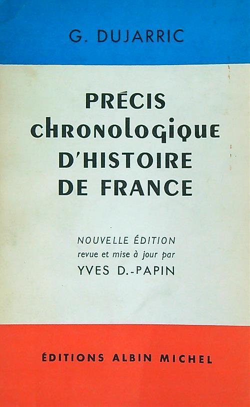 Precis chronologique d'histoire de France  - G. Dujarric - copertina