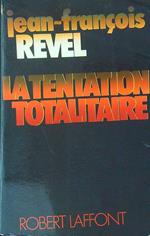 La  tentation totalitaire