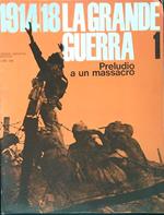 1914 18 La grande guerra 1
