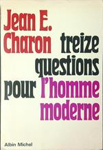 Treize questions pour l'homme moderne