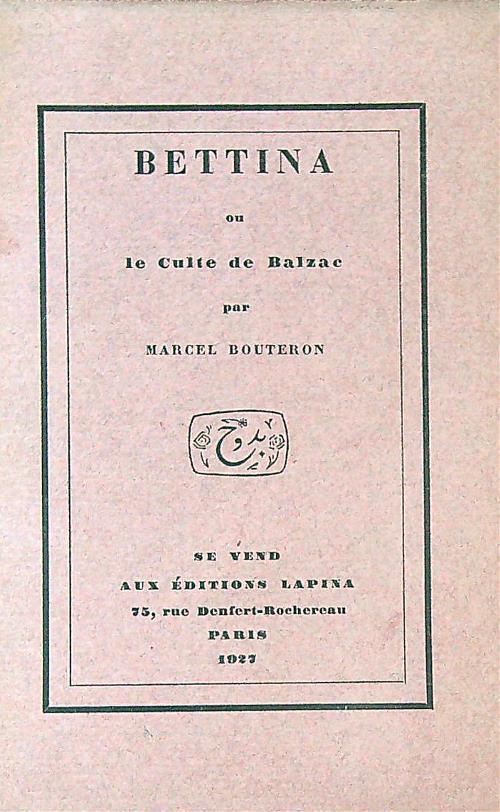 Bettina ou le culte de Balzac - Marcel Bouteron - copertina