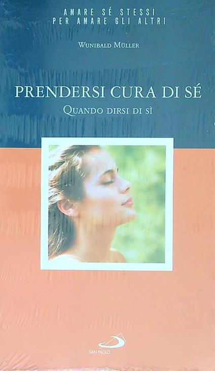 Prendersi Cura di Se. Quando Dirsi di Si - Wunibald Muller - copertina