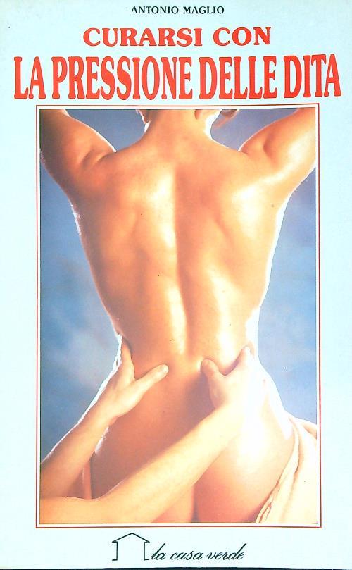 Curarsi con la pressione delle dita  - Antonio Maglio - copertina