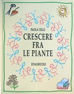 Crescere fra le piante