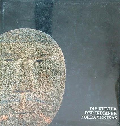Die Kultur Der Indianer Nordamerikas - Richard Conn - copertina