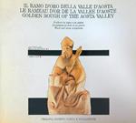Il ramo d'oro della Valle d'Aosta: sculture in legno e in pietra