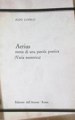 Aerius. Storia di una parola poetica (varia neoterica)
