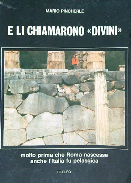 E li chiamarono Divini  - Mario Pincherle - copertina