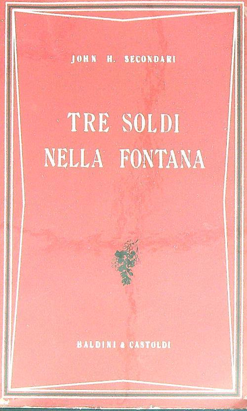 Tre soldi nella fontana - John h. Secondari - copertina