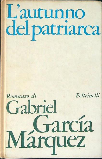 L' autunno del patriarca - Gabriel Garcia Marquez - copertina