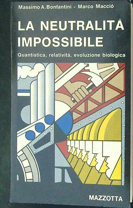 La  neutralità impossibile - Massimo A. Bonfantini - copertina
