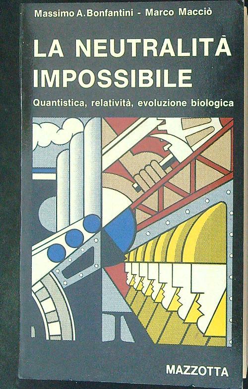 La  neutralità impossibile - Massimo A. Bonfantini - copertina