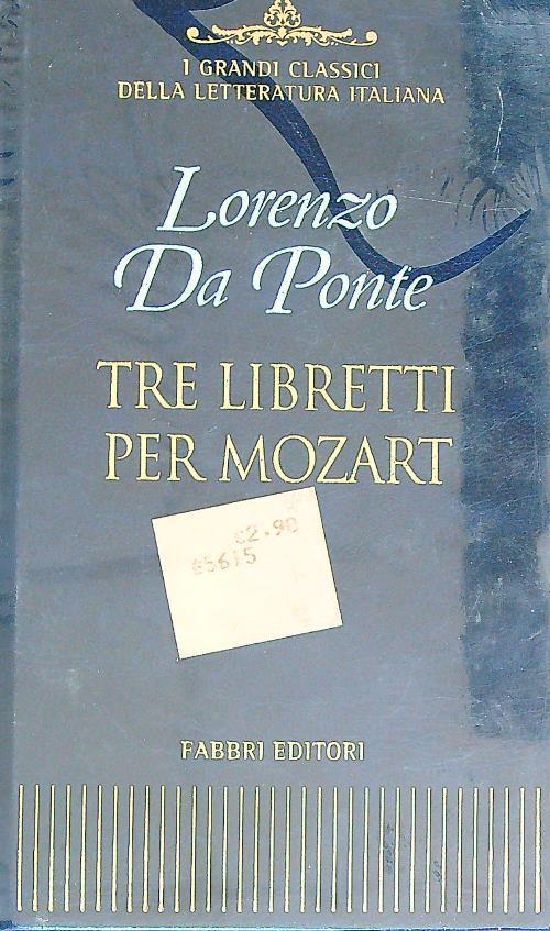 Tre libretti per Mozart - Lorenzo Da Ponte - copertina