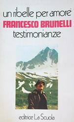 Un Ribelle per Amore. Testimonianze