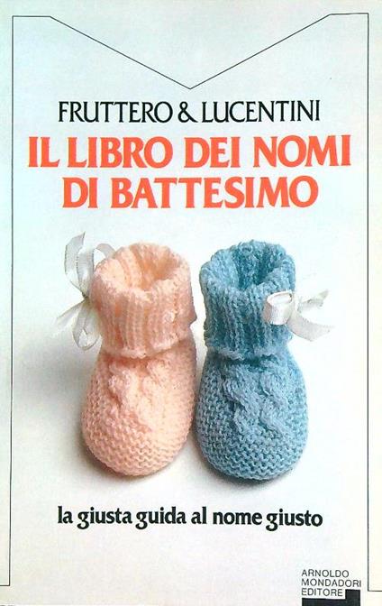 Il libro dei nomi di battesimo - Carlo Fruttero - copertina