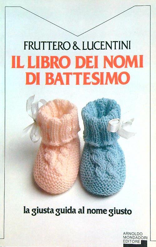 Il libro dei nomi di battesimo - Carlo Fruttero - copertina