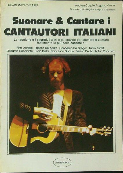 Suonare & cantare i cantautori Italiani - Andrea Carpi - copertina