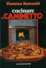Cucinare al caminetto