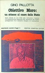 Obiettivo Moro: un attacco al cuore dello Stato