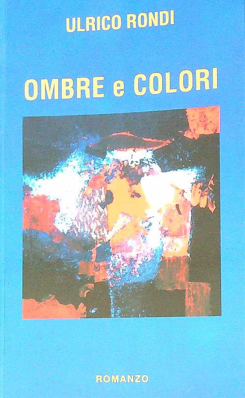 Ombre e colori - Ulrico Rondi - copertina
