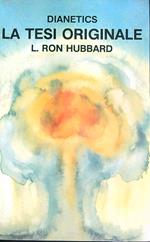 Dianetics. La tesi originale