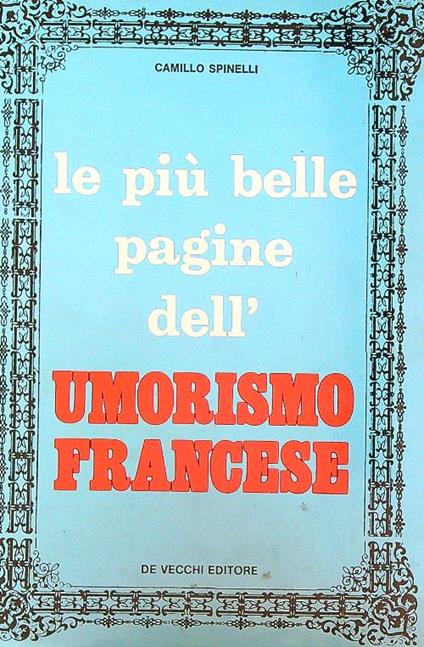 Le più belle pagine dell'umorismo francese - Camillo Spinelli - copertina