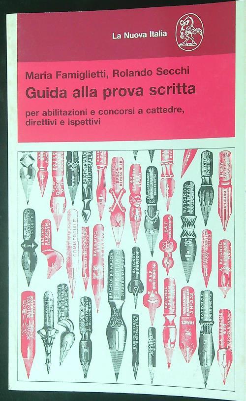 Guida alla prova scritta per abilitazioni e concorsi a cattedre, direttivi e ispettivi - Maria Famiglietti - copertina