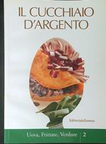 Il  cucchiaio d'argento 2 Uova, frittate, verdure