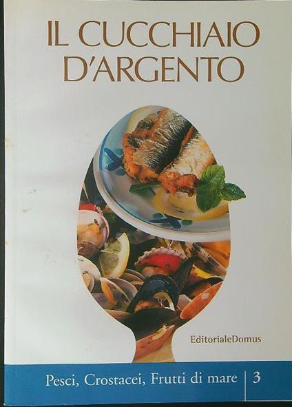 Il  cucchiaio d'argento 3 Pesci, crostacei, frutti di mare - copertina