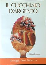 Il  cucchiaio d'argento 6 Formaggi, dolci, menu
