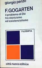 F. Gogarten il Problema di Dio tra Storicismo ed Esistenzialismo