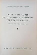Atti e memorie del I Congresso Internazionale di Micenologia. Vol. 1