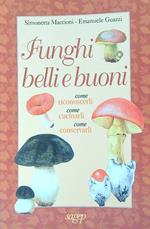 Funghi belli e buoni 