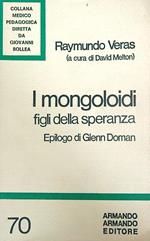 I mongoloidi. Figli della speranza