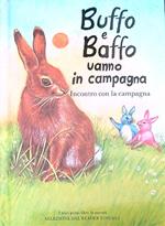 Buffo e Baffo vanno in campagna