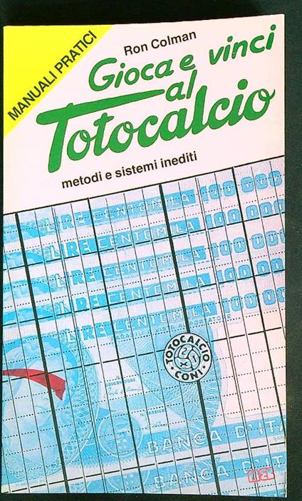Gioca e vinci al Totocalcio - Ron Colman - copertina
