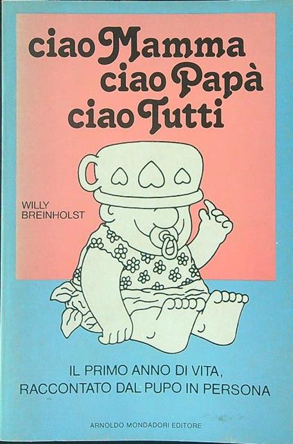 Ciao mamma ciao papà ciao tutti - Willy Breinholst - copertina